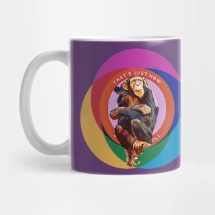 That's Just How We Roll (Chimp) Mug